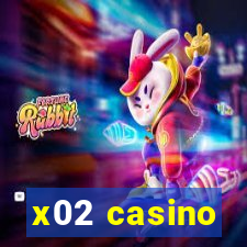 x02 casino